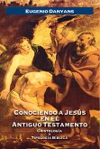 Conociendo a Jesús en el Antiguo Testamento (eBook, ePUB)