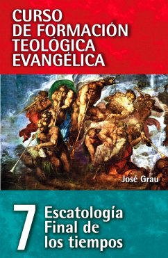 CFT 07 - Escatología, Final de los tiempos (eBook, ePUB) - Grau Balcells, Jose
