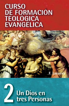 CFT 02 - Un Dios en tres personas (eBook, ePUB) - Lacueva Lafarga, Francisco