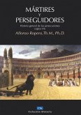 Mártires y perseguidores (eBook, ePUB)