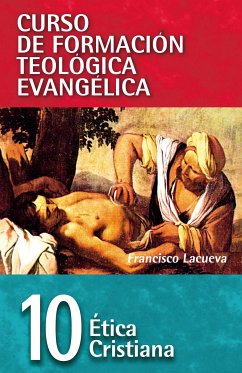 CFT 10 - Ética cristiana (eBook, ePUB) - Lacueva Lafarga, Francisco