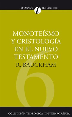 Monoteísmo y cristología en el N.T. (eBook, ePUB) - Bauckham, Richard