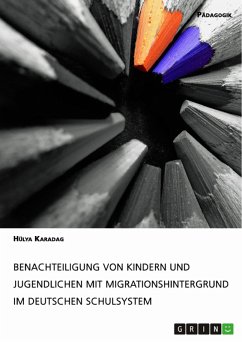 Benachteiligung von Kindern und Jugendlichen mit Migrationshintergrund im deutschen Schulsystem (eBook, PDF)