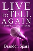 Live to Tell Again: Tales of Self-Discovery and Healing (eBook, ePUB)