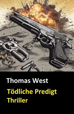 Tödliche Predigt (eBook, ePUB) - West, Thomas