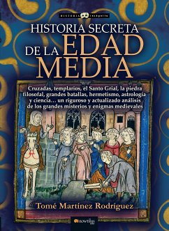 Historia secreta de la Edad Media (eBook, ePUB) - Martínez Rodríguez, Tomé