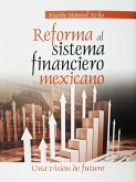 Reforma al sistema financiero mexicano (eBook, ePUB)