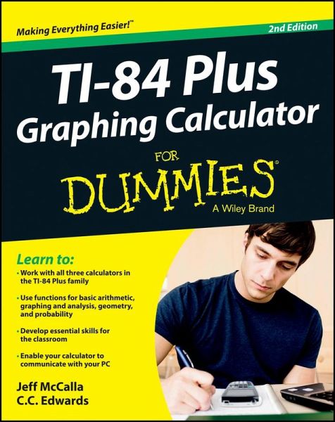 Ti-84 Plus Graphing Calculator For Dummies (eBook, ePUB) Ti-84 Plus Graphing Calculator For Dummies (eBook, ePUB)