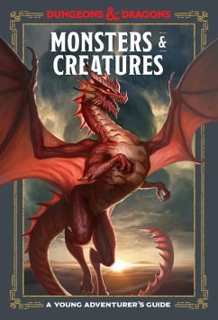 Monsters & Creatures (Dungeons & Dragons) (eBook, ePUB) - Zub, Jim; King, Stacy; Wheeler, Andrew; Official Dungeons & Dragons Licensed