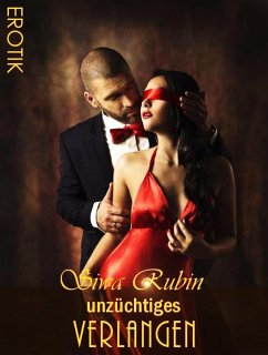 Unzüchtiges Verlangen (eBook, ePUB) - Rubin, Siwa