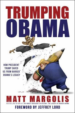 Cover Trumping Obama: How President Trump Saved Us From Barack Obama's Legacy (eBook, ePUB)