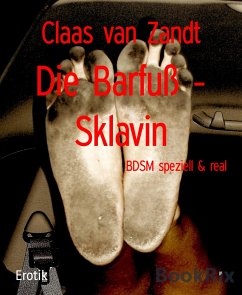 Die Barfuß - Sklavin (eBook, ePUB) - van Zandt, Claas