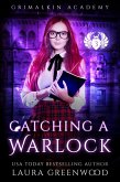 Catching A Warlock (Grimalkin Academy: Kittens, #10) (eBook, ePUB)