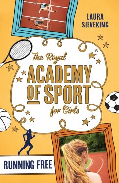 The Royal Academy of Sport for Girls 4: Running Free (eBook, ePUB) - Sieveking, Laura