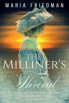 Cover The Milliner's Thread: The Saga of Early Entrepreneur Addie Bonney and Her Remarkable Family (eBook, ePUB)