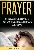 Prayer: 81 Powerful Prayers for Connecting with God Everyday (eBook, ePUB)