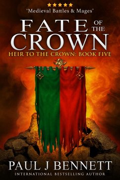 Fate of the Crown: An Epic Fantasy Novel (Heir to the Crown Series, #8) (eBook, ePUB) - Bennett, Paul J