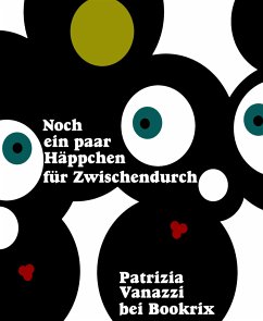 Noch ein paar Häppchen für Zwischendurch (eBook, ePUB) - Vanazzi, Patrizia