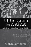 Wiccan Basics (Solitary Suburban Pagan Guide, #1) (eBook, ePUB)