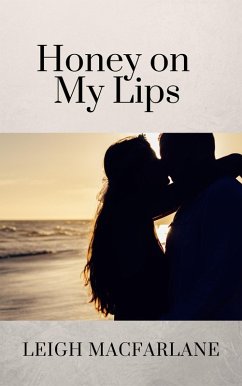 Honey on My Lips (eBook, ePUB) - Macfarlane, Leigh
