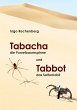 Tabacha die Purzelbaumspinne und Tabbot... - Bild 1