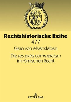 Die «res extra commercium» im römischen Recht - Alvensleben, Gero