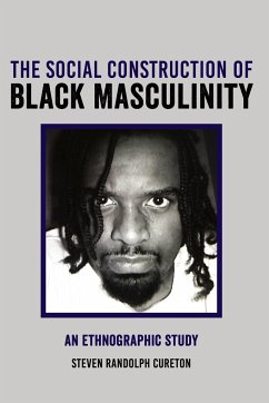 The Social Construction of Black Masculinity - Cureton, Steven