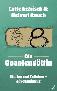 Die Quantengöttin - Ingrisch, Lotte;Rauch, Helmut