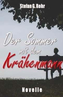 Der Sommer mit dem Krähenmann - Rohr, Stefan G.