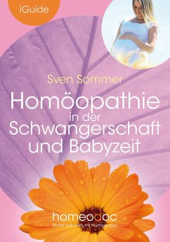 Homöopathie in der Schwangerschaft und Babyzeit - Sommer, Sven