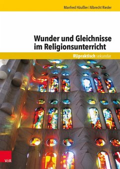 Wunder und Gleichnisse im Religionsunterricht - Häußler, Manfred;Rieder, Albrecht