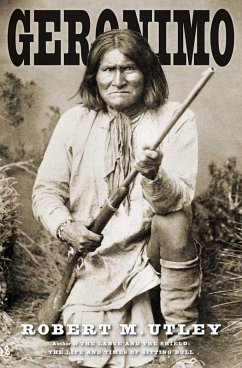 Geronimo (eBook, ePUB) - Utley, Robert M. Geronimo (eBook, ePUB) - Utley, Robert M.