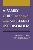 A Family Guide to Coping with Substance Use Disorders