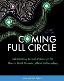 Coming Full Circle: Rediscovering Ancient Wisdom for the Modern World through Cultural Anthropology