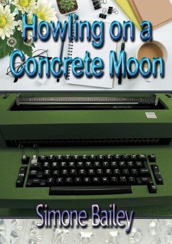 Howling on a Concrete Moon - Bailey, Simone