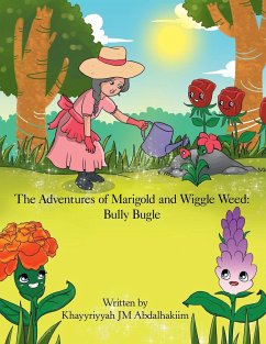 The Adventures of Marigold and Wiggle Weed - Abdalhakiim, Khayyriyyah Jm