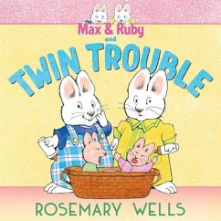 Max & Ruby and Twin Trouble - Wells, Rosemary