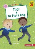 Tag! & in Pip's Bag