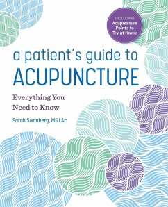 A Patient's Guide to Acupuncture - Swanberg, Sarah