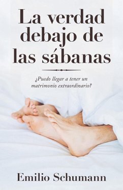 La Verdad Debajo De Las Sábanas - Schumann, Emilio