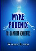 Myke Phoenix - The Complete Novelettes