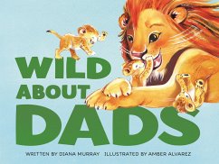 Wild About Dads - Murray, Diana