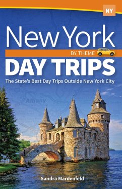 New York Day Trips by Theme - Mardenfeld, Sandra