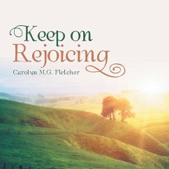 Keep on Rejoicing - Fletcher, Carolyn M. G.