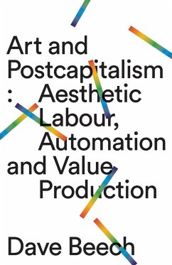 Art and Postcapitalism - Beech, Dave