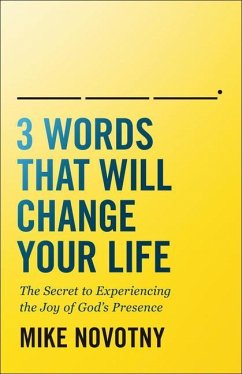 3 Words That Will Change Your Life - Novotny, Mike