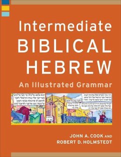 Intermediate Biblical Hebrew - Cook, John A; Holmstedt, Robert D