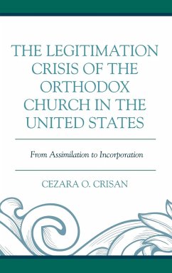 The Legitimation Crisis of the Orthodox Church in the United States - Crisan, Cezara O.