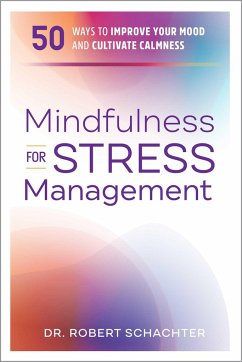 Mindfulness for Stress Management - Schachter, Robert