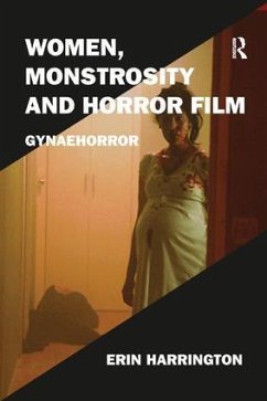 Women, Monstrosity and Horror Film - Harrington, Erin